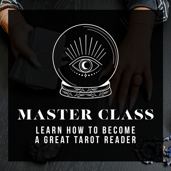 Masterclass: How To Become A Great Tarot Reader